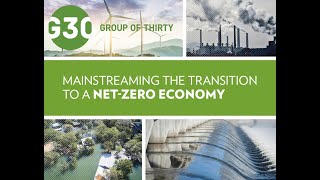 Mainstreaming The Transition To A Net-Zero Economy G30 Special Report Launch