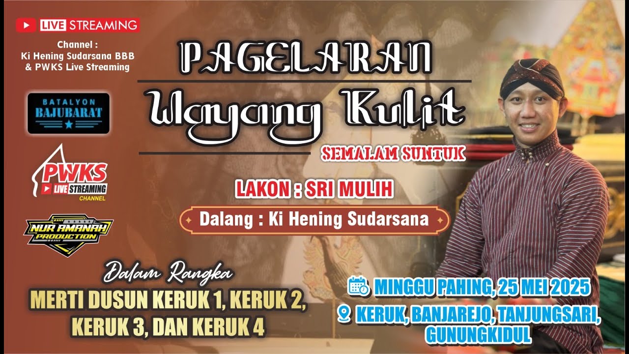 Pagelaran Wayang Kulit Dalang Ki Hening Sudarsana Lakon Sri Mulih - Keruk Tanjungsari