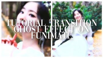 tutorial transition ghost effect on funimate