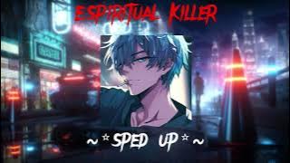 Espiritual Killer (Sped Up) 1 Hour Loop