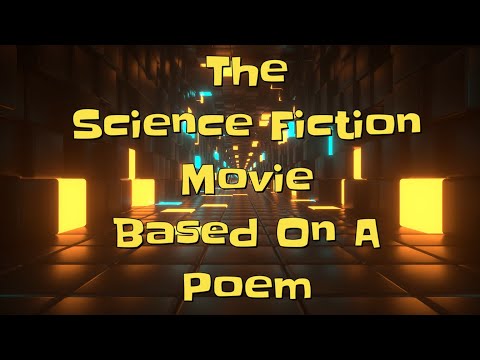 The Science Fiction Movie Based On A Poem!