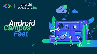 Welcome to Android Campus Fest 2022 screenshot 3