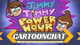 Jimmy Timmy Power Hour Trilogy! CartoonChat Episode 7