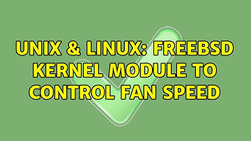 Unix & Linux: FreeBSD kernel module to control fan speed (3 Solutions!!)