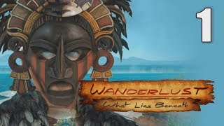 Wanderlust: What Lies Beneath [01] Let's Play Walkthrough - Beta Demo - OPENING - Part 1