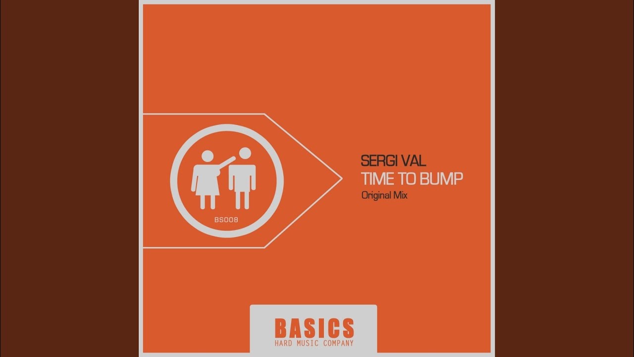 Time To Bump (Original Mix)