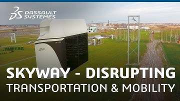 SkyWay - Disrupting Transportation and Mobility - Dassault Systèmes