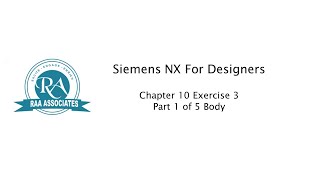 Chapter 10 Exercise 3 - c10exr3 part 1 of 5 Body Siemens NX
