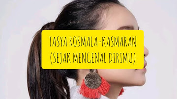Tasya Rosmala-Kasmaran (sejak mengenal dirimu) || video lirik #14