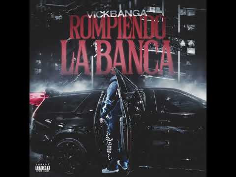 Vickbanga - Rompiendo La Banca (Official Audio)