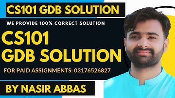 CS101 GDB 1 2023 100% Correct Solution BY VUBWN | CS101 GDB 1 Solution BY NASIR ABBAS | #CS101_GDB