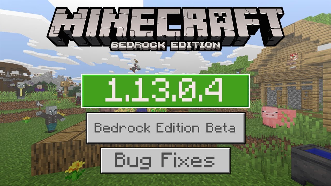1.13.0.4 Out Now! Minecraft BEDROCK BETA Out! Bug Fixes