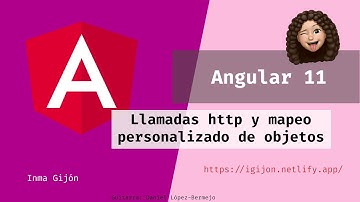 4. Angular 11. Llamadas http y mapeo personalizado de objetos.