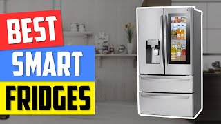 Top 5 Smart Fridges in 2024 👌