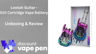 Lookah Guitar   510 Cartridge Vape Battery   Unboxing & Review