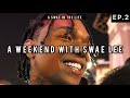 A WEEKEND WITH SWAE | A Swae In The Life S1 Ep.2