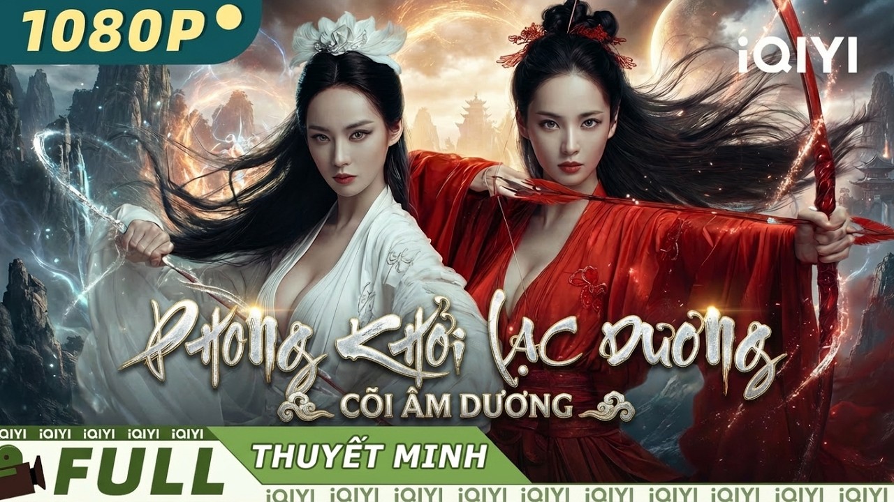 【Thuyết Minh】Phong Khởi Lạc Dương: Cõi Âm Dương👭🗡️| Cặp Mỹ Nữ Song Sinh Đại Chiến Quỷ Vương | iQIYI