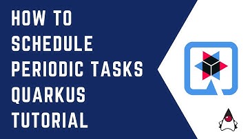 How to schedule periodic tasks with Quarkus | Quarkus Tutorial | QUARKUS | CloudNative | Java