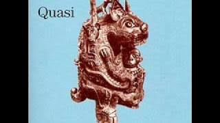 Quasi - I Never Want To See You Again