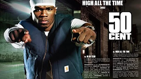 50 Cent | High All The Time (2003) [HQ] | Dre Jr