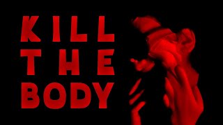 Kill the Body