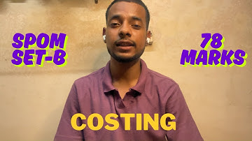THIS VIDEO HAS NO EXPIRY | SPOM SET-B COSTING | SHREYANSH GOYAL