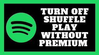 How To Turn Off Shuffle Play On Spotify Without Premium (New Update 2025)