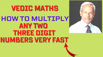 Learn How to multiply any two three digit numbers very fast-vertically and crosswise - Vedic Maths