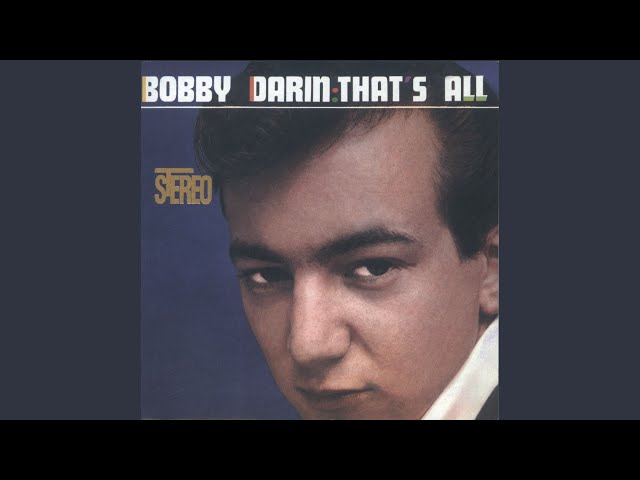 Bobby Darin  - That's the Way Love Is