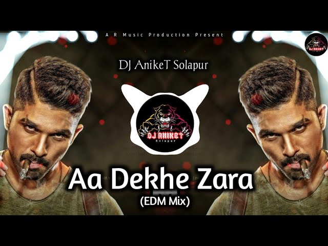 Aa Dekhe Zara - Aa Dekhe Zara Kisme Kitna Hain Dum - EDM Mix || DJ AnikeT Solapur class=
