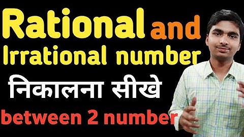 Find Rational and Irrational Number Between Two Number 😀😀