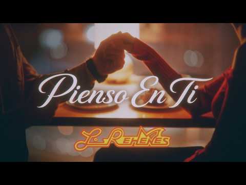Los Rehenes ft. Ladron - "Pienso En Ti" (Video Lirico)