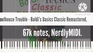 [Black Midi] Schoolhouse Trouble - Baldis Basics Classic Remastered, 67K Notes, Nerdlymidi.