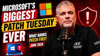 Microsoft's Biggest Patch Tuesday Ever | What Banks Patch First (June 2026)