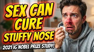 Sex vs. Nasal Spray｜2021 Ig Nobel Prize in Medicine