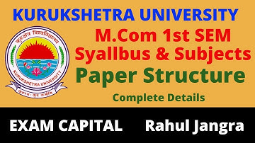 KUK M.Com 1st Sem Syallbus & Subjects|M. Com 1st Year (Previous) Syallbus|EXAM CAPITAL|Rahul Jangra