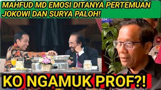 VIRALL!!! MAHFUD MD GETTING EMOTIONAL WHEN ASKED ABOUT THE MEETING BETWEEN JOKOWI AND SURYA PALOH...