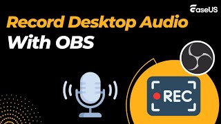 How to Record Desktop Audio with OBS🤔