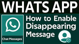 How To Enable Disappearing Messages in Whatsapp - 2026