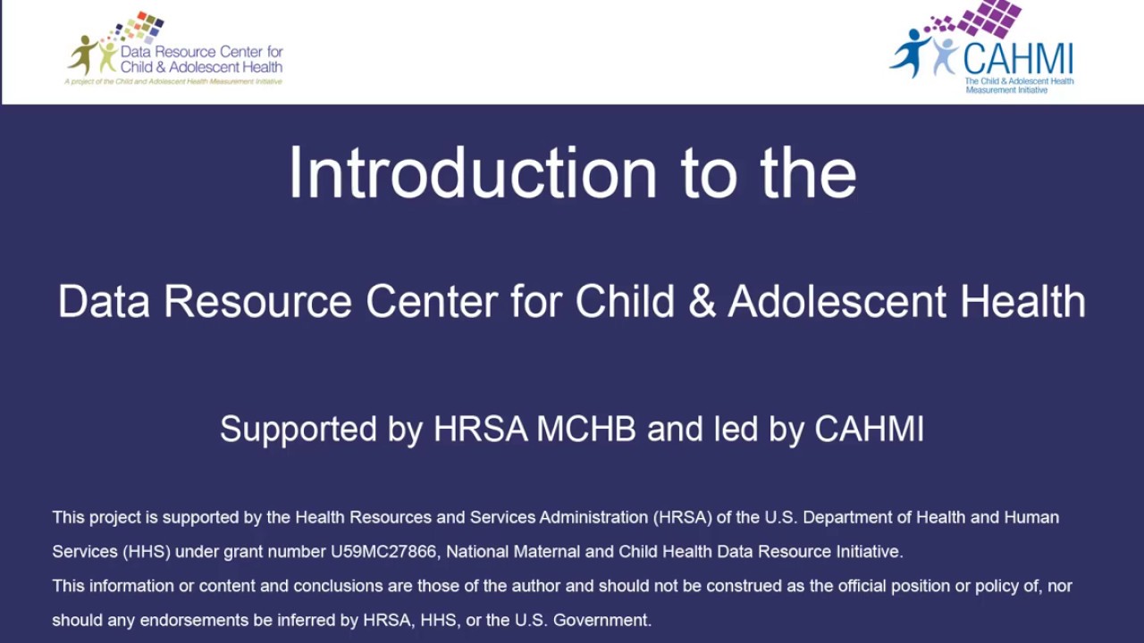 Introduction to the Data Resource Center for Child and Adolescent ...