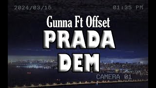 Gunna Feat Offset Prada Dem Official Lyrics Video