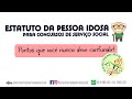 DICAS DE SERVIÇO SOCIAL PARA APROVAÇÃO: ESTATUTO DA PESSOA IDOSA