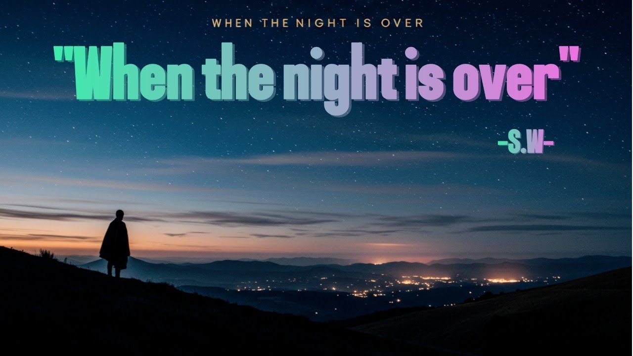 "When the Night Is Over" Emotional Future Pop Anthem (Official Video) "When the Night Is Over" Emotional Future Pop Anthem (Official Video)