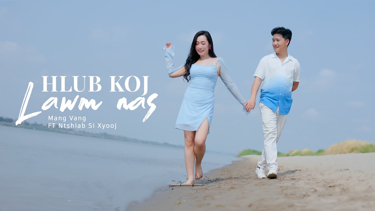 Mang Vang - hlub koj lawm nas FT. Ntshiab Si Xyooj [NEW SONG 2025]