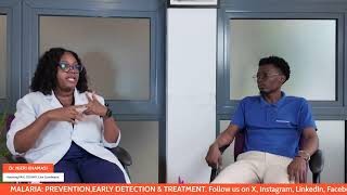 MALARIA:PREVENTION,EARLY DETECTION & TREATMENT.
