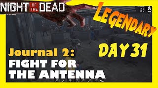 Journal 1, Fight for the Antenna ! ▶️Legendary Day #31 | Night of the Dead Gameplay | TD & Traps screenshot 2