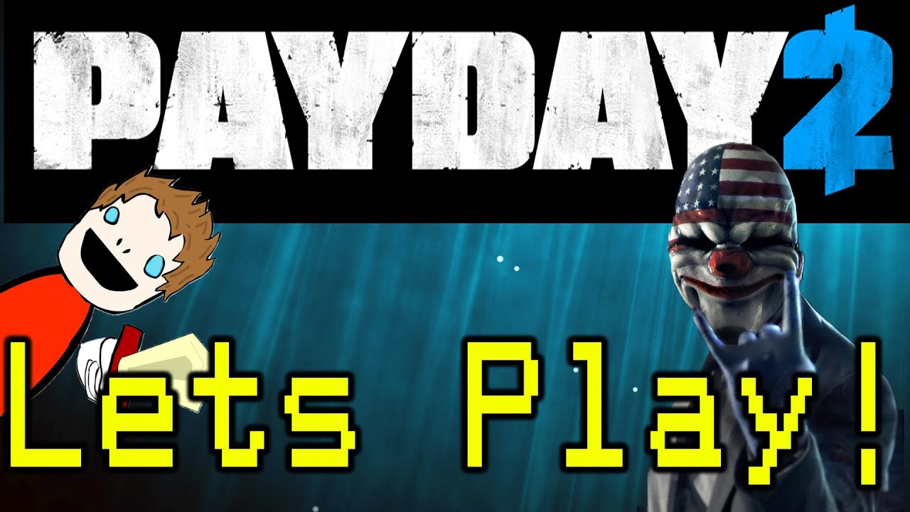 how-to-suck-at-payday-2-an-example-of-how-not-to-play-payday-2-by