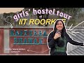 Iit roorkee girls hostel tour  room tour  luxurious hostel