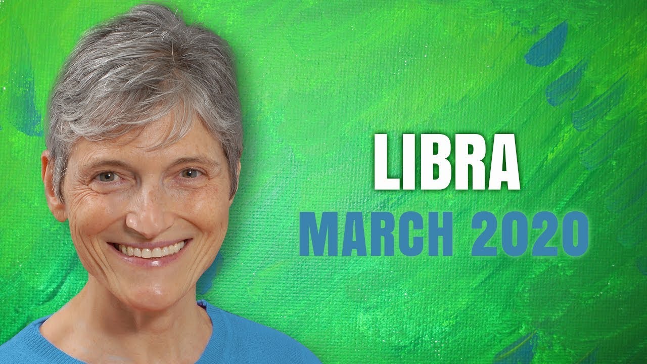LIBRA MARCH 2020 Astrology Horoscope Forecast