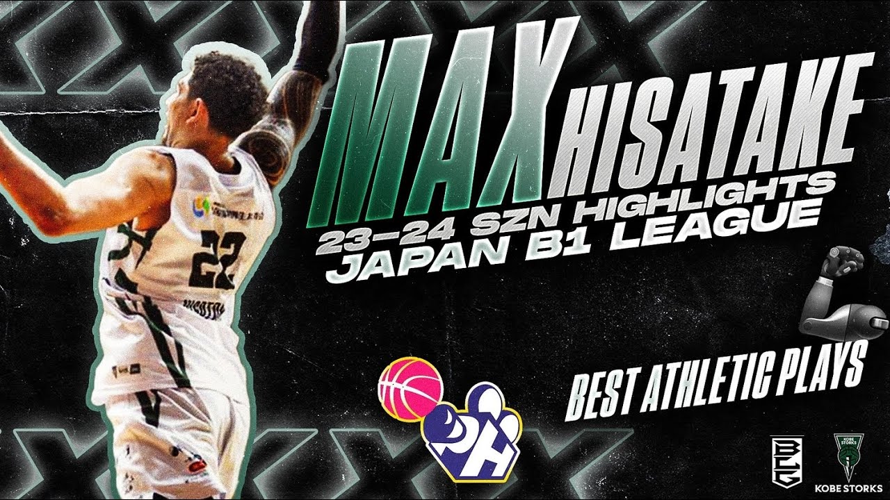 Max Hisatake is ATHLETIC 23-24 SZN Toughest Highlights [Japan B1] # ...
